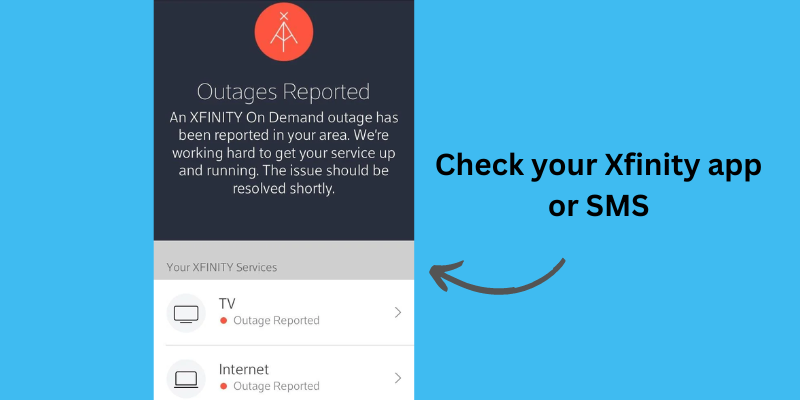 Check your Xfinity app or SMS for Xfinity outage