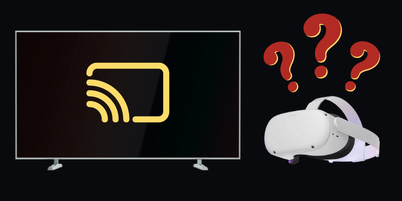 How to Cast Oculus Quest 2 to TV without Chromecast?