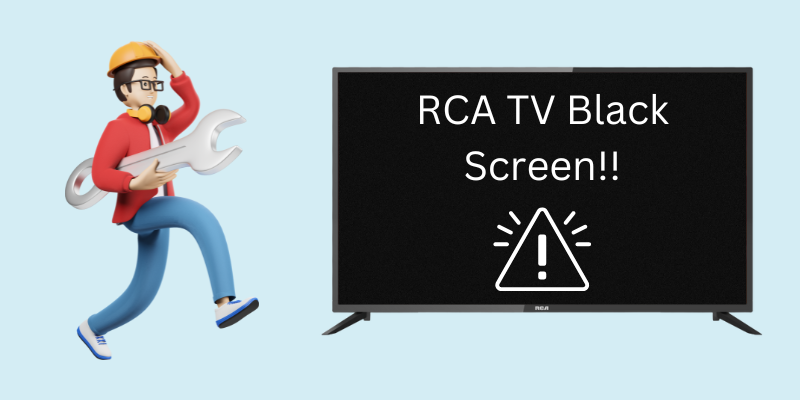 Fix Your RCA TV Black Screen in Simple Steps