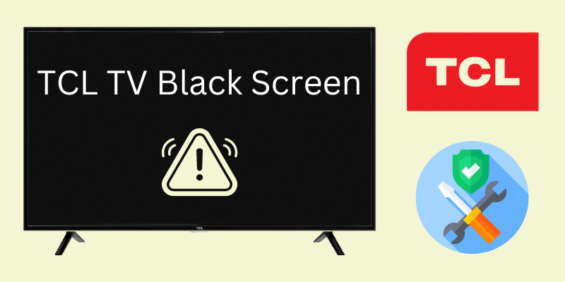 TCL TV Black Screen? Here's How to Fix It in Minutes