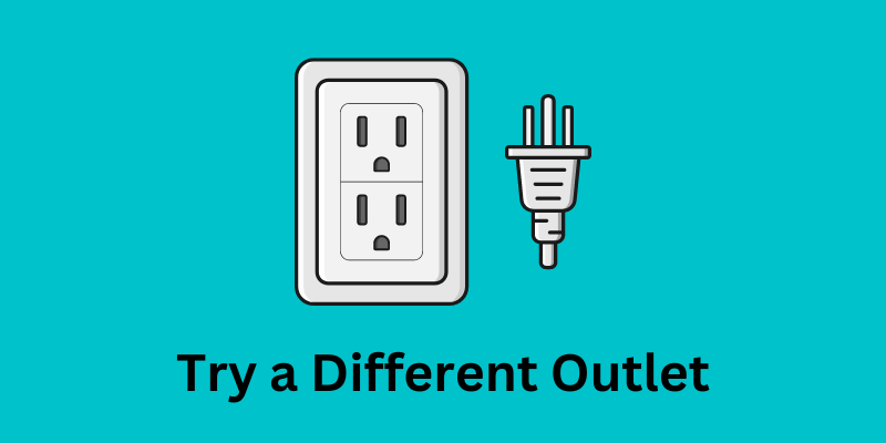 Try a Different Outlet