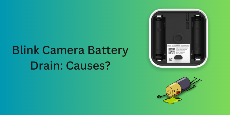Identifying Causes of Blink Camera Battery Drain