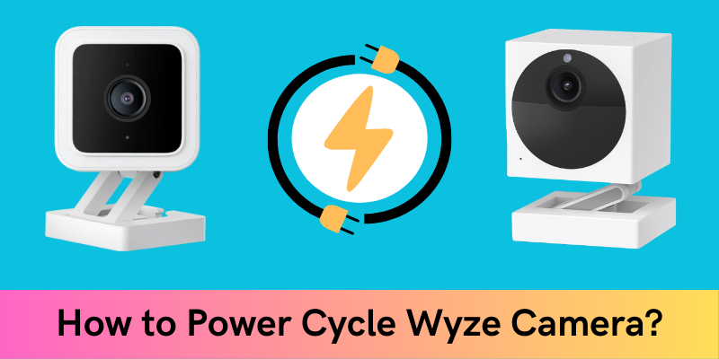 How to Power Cycle Wyze Camera?
