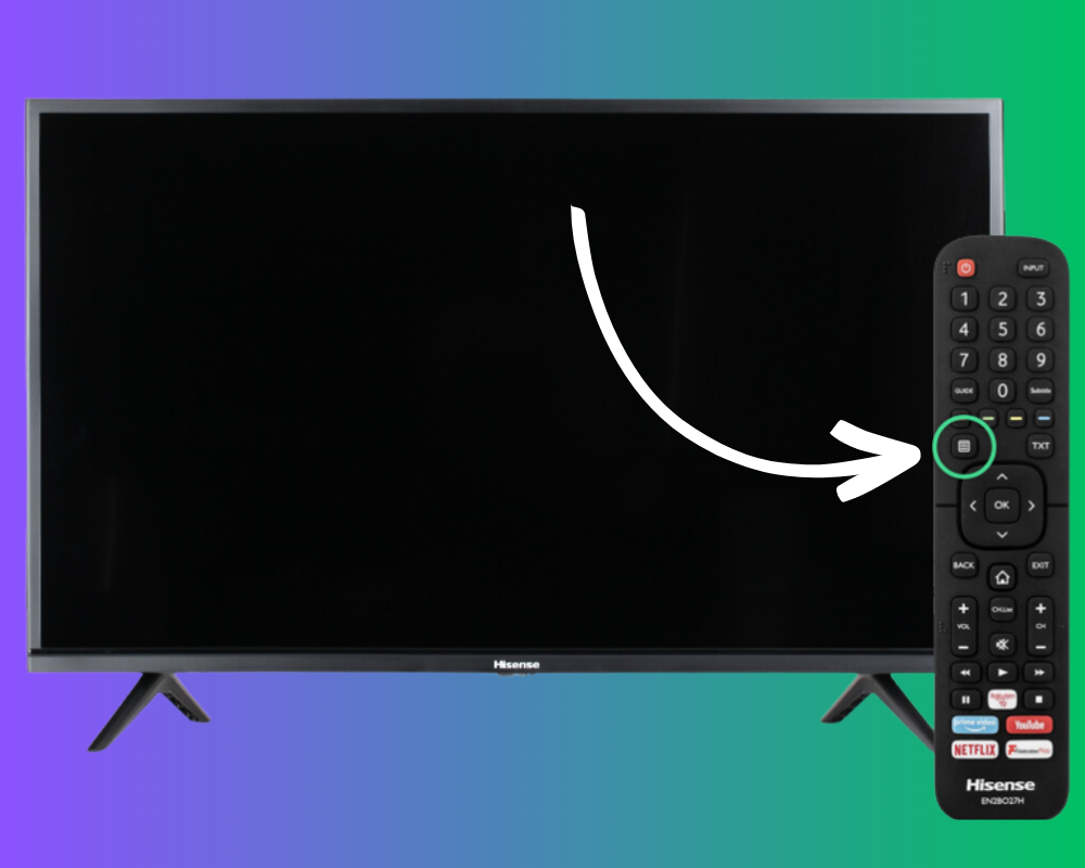 Step 1: Turn on your Hisense Smart TV and press the "Menu" button on your remote. (The menu button is the one that is on the above-left of the top-arrow-button.)