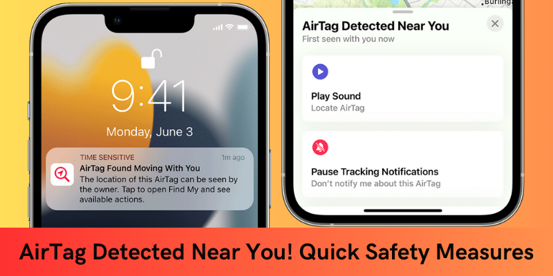 AirTag Detected Near You! Quick Safety Measures
