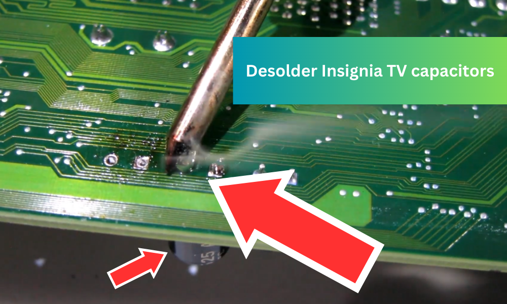 Desolder nsignia TV Old malfunctioning Capacitors
